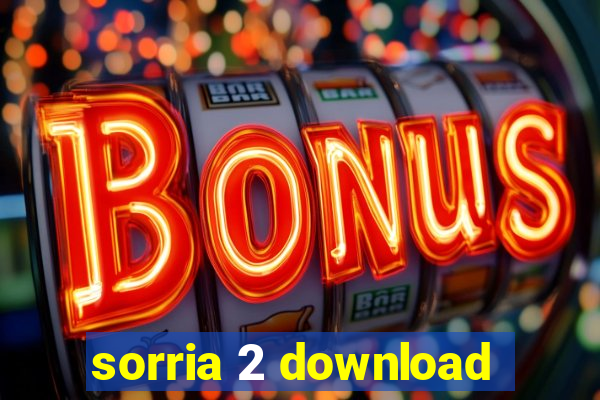 sorria 2 download